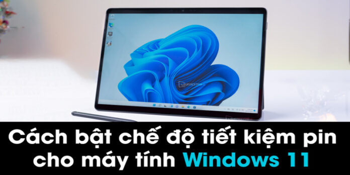 Cách bật tiết kiệm pin trên Windows 11