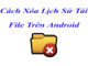4 Cách Xóa Lịch Sử Tải File Trên Android Để Giải Phóng Dung Lượng Cách xóa lịch sử tải file trên Android