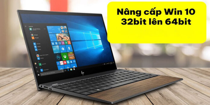 Nâng cấp Windows 10 32-bit lên 64-bit