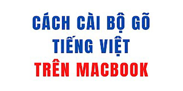 Thêm bộ gõ tiếng Việt cho MacBook