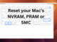 Cách Reset NVRAM Trên MacBook Đơn Giản Và Khi Nào Cần Thiết reset NVRAM trên MacBook